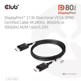 Club3D DisplayPort 2.1 auf DisplayPort 2.1 Kabel, VESA DP80, 4K240Hz/8K60Hz/10K60Hz (M/M), 1.6m, schwarz Club3D DisplayPort 2.1 auf DisplayPort 2.1 Kabel, VESA DP80, 4K240Hz/8K60Hz/10K60Hz (M/M), 1.6m, schwarz