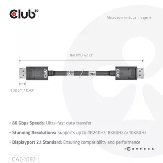 Club3D DisplayPort 2.1 auf DisplayPort 2.1 Kabel, VESA DP80, 4K240Hz/8K60Hz/10K60Hz (M/M), 1.6m, schwarz Club3D DisplayPort 2.1 auf DisplayPort 2.1 Kabel, VESA DP80, 4K240Hz/8K60Hz/10K60Hz (M/M), 1.6m, schwarz