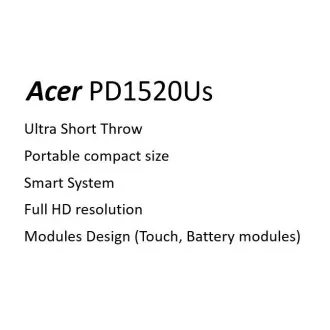 Acer PD1520Us UST LED DLP, FHD 1920x1080, SMART, WiFi, 500 ANSI, 10000:1, HDMI, 2xUSB 2.0, 2x3W Lautsprecher, 0.73Kg Acer PD1520Us UST LED DLP, FHD 1920x1080, SMART, WiFi, 500 ANSI, 10000:1, HDMI, 2xUSB 2.0, 2x3W Lautsprecher, 0.73Kg